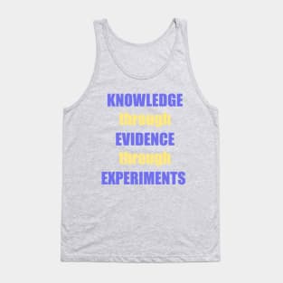 Knowledge->Evidence->Experiments Tank Top